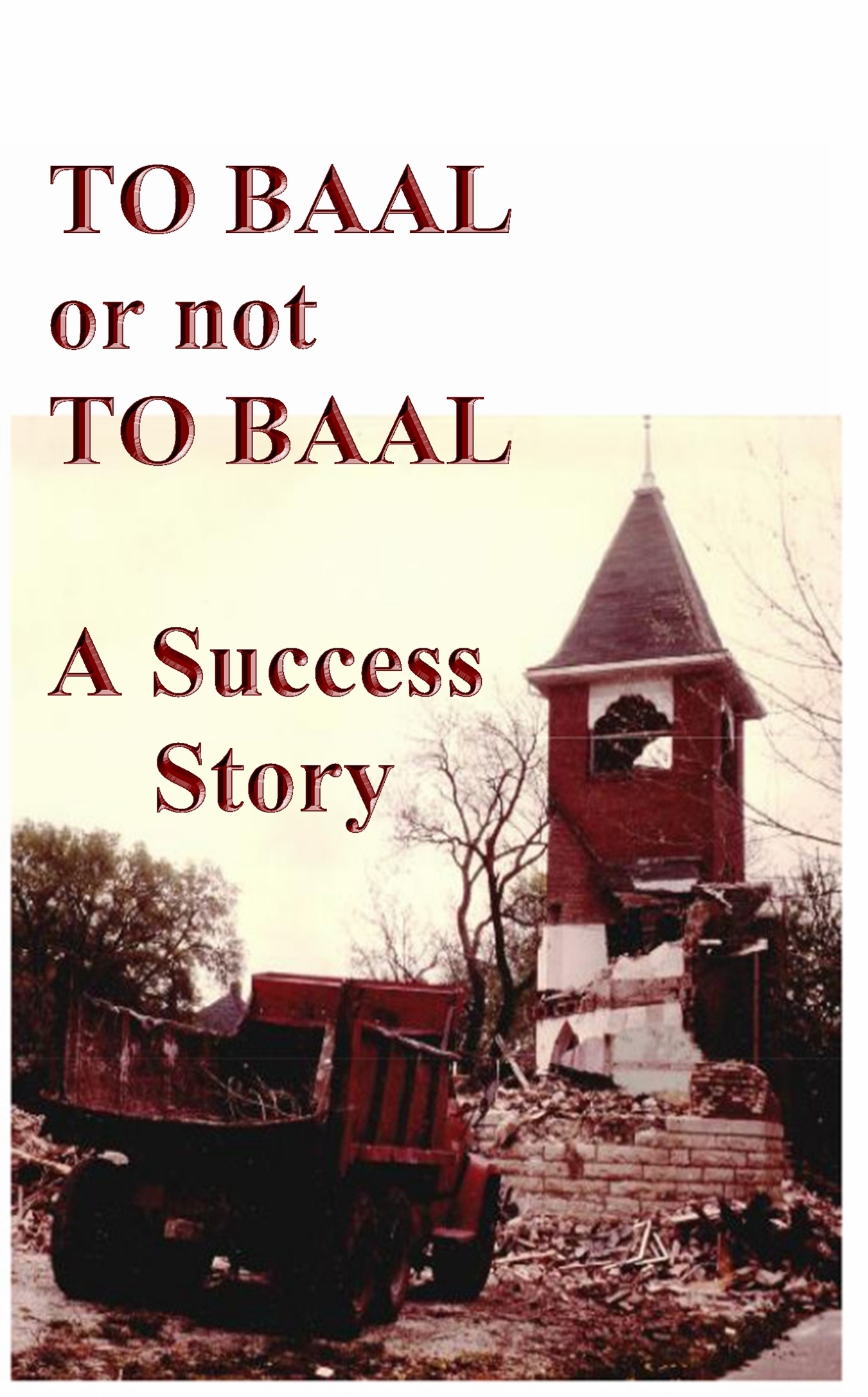 To Baal or not to Baal,  a memoir