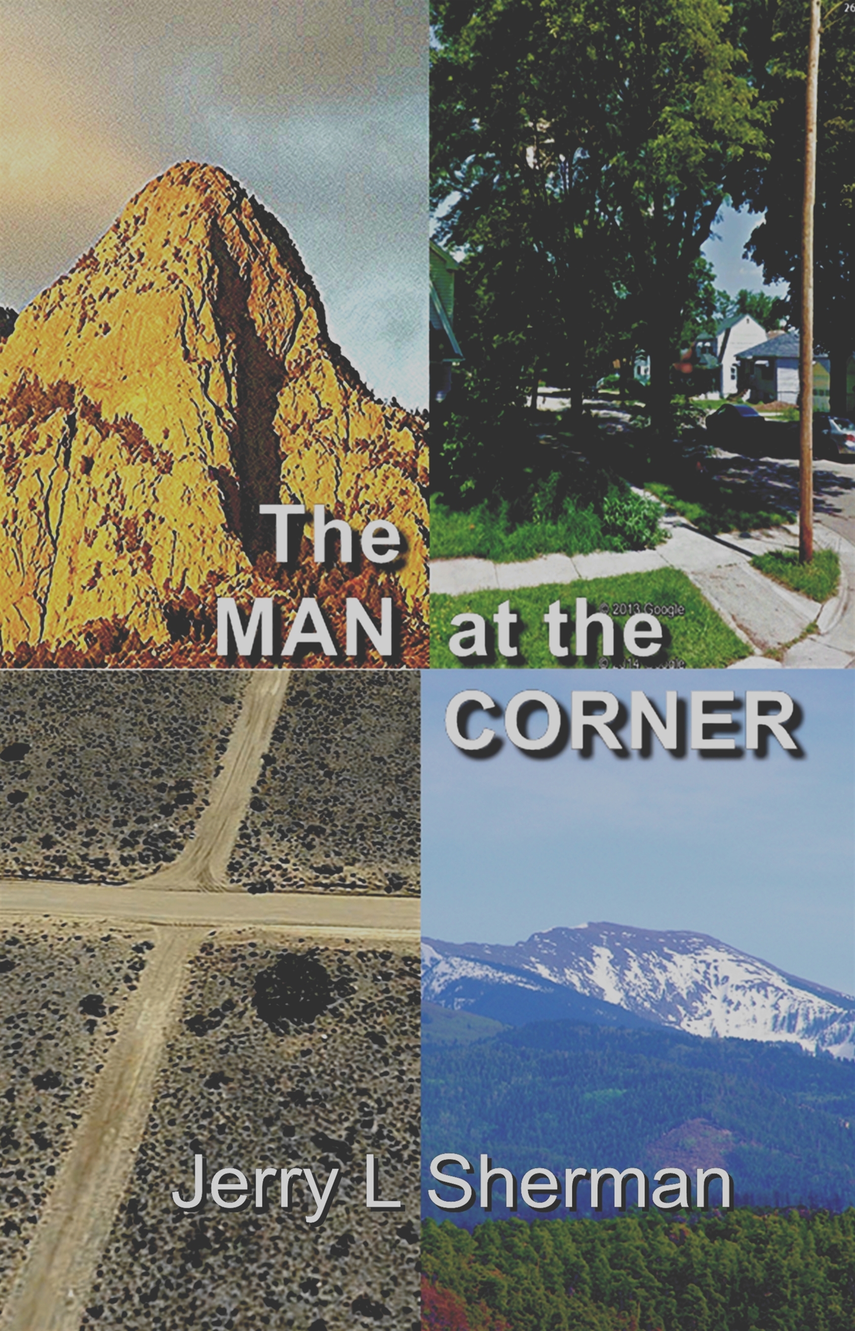 The Man at the Corner, showing crossed roads and the crossed sidewalks where Someone showed himself to me.